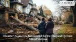 Disaster Payments Announced for Ex-Tropical Cyclone Alfred Victims