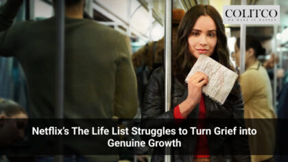 Netflix’s The Life List Struggles to Turn Grief into Genuine Growth
