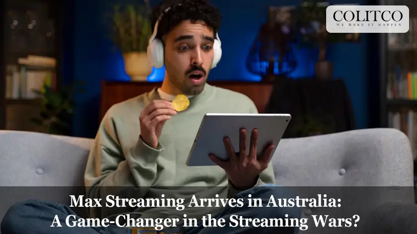 Max Streaming Arrives in Australia: A Game-Changer in the Streaming Wars?