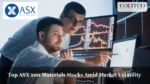 Top ASX 200 Materials Stocks Amid Market Volatility