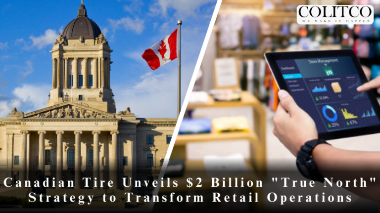 Canadian Tire Unveils $2 Billion "True North" Strategy to Transform Retail Operations