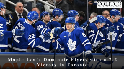 Maple Leaf Dominate Flyers with a 7-2 Victory in Toronto