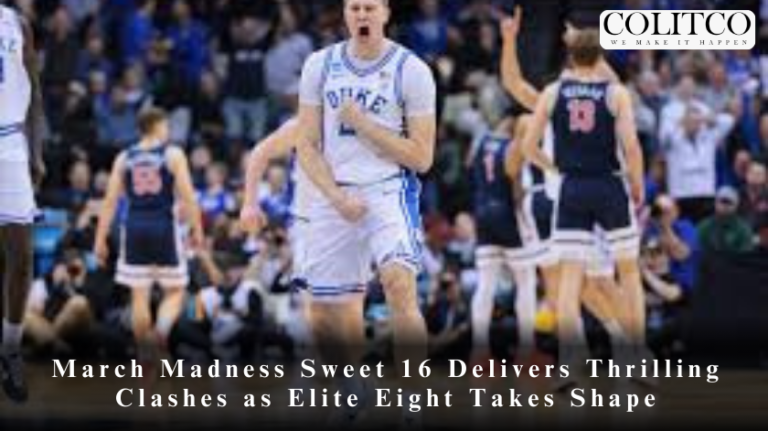 March Madness Sweet 16 Delivers Thrilling Clashes as Elite Eight Takes Shape