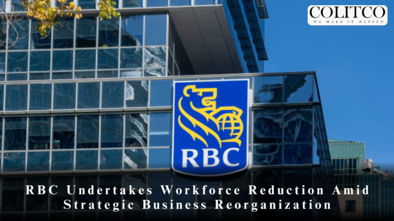 RBC Undertakes Workforce Reduction Amid Strategic Business Reorganization