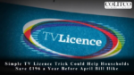 Simple TV Licence Trick Could Help Households Save £196 a Year Before April Bill Hike