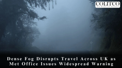 Dense Fog Disrupts Travel Acros UK as Met Office Issues Widespread Warning