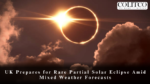 UK Prepares for Rare Partial Solar Eclipse Amid Mixed Weather Forecasts