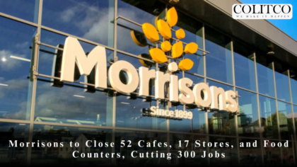 Morrisons to Close 52 Cafes, 17 Stores, and Food Counter