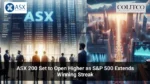 ASX 200 Set to Open Higher as S&P 500 Extends Winning Streak