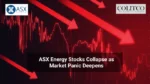 ASX Energy Stocks Collapse as Market Panic Deepens