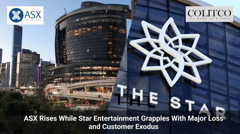 ASX Rises While Star Entertainment Grapples With Major Loss and Customer Exodus