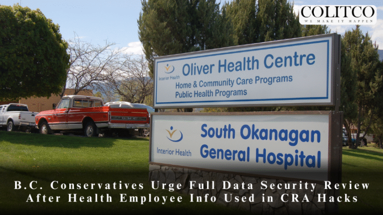 B.C. Conservatives Urge Full Data Security Review After Health Employee Info Used in CRA Hacks