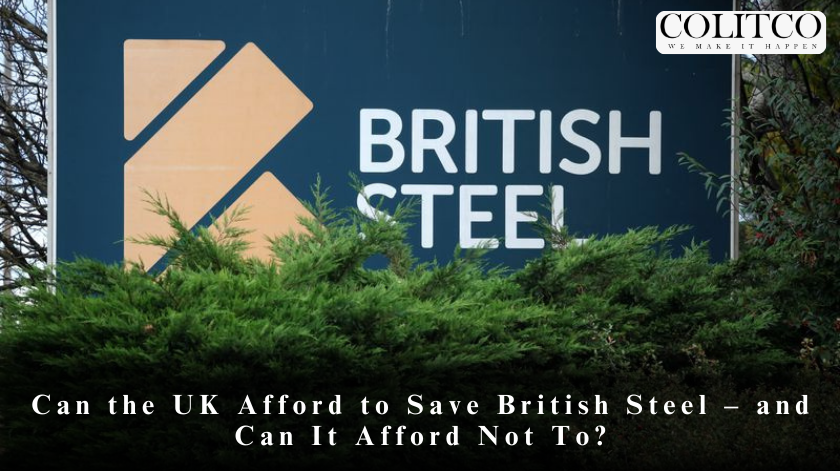 Can the UK Afford to Save British Steel and Can It Afford Not To