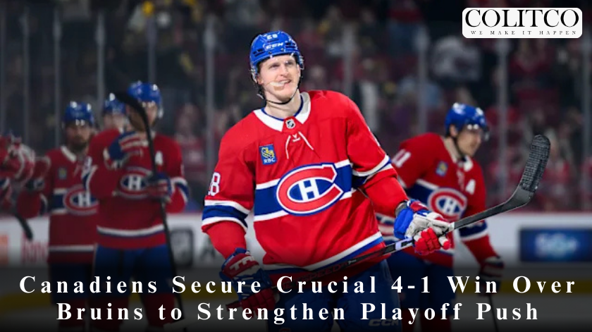 Canadiens Secure Crucial 4-1 Win Over Bruins to Strengthen Playoff Push