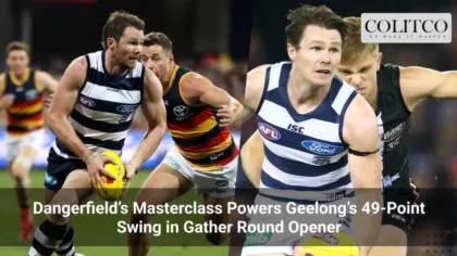 Dangerfield’s Masterclass Powers Geelong’s 49-Point Swing in Gather Round Opener