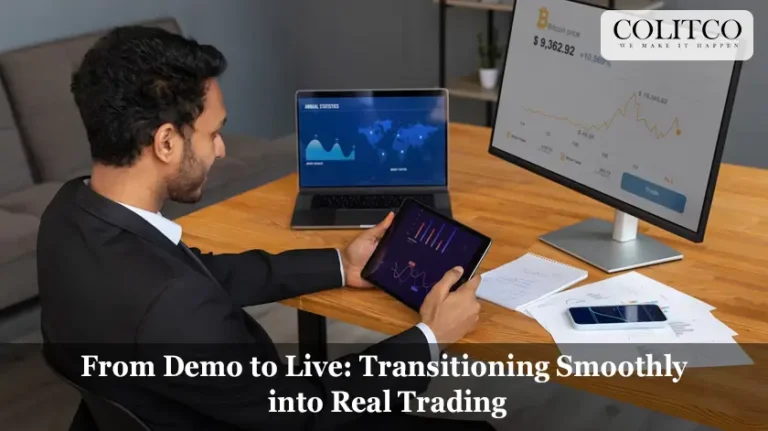 From Demo to Live: Transitioning Smoothly into Real Trading