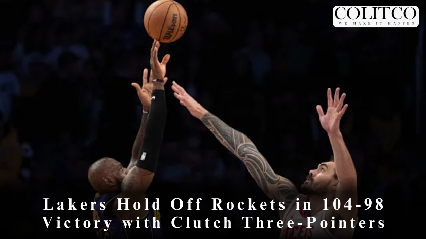 Lakers Hold Off Rockets in 104-98 Victory with Clutch Three-Pointers