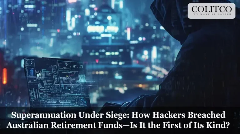 Superannuation Under Siege How Hackers Breached Australian Retirement Funds—Is It the First of Its Kind