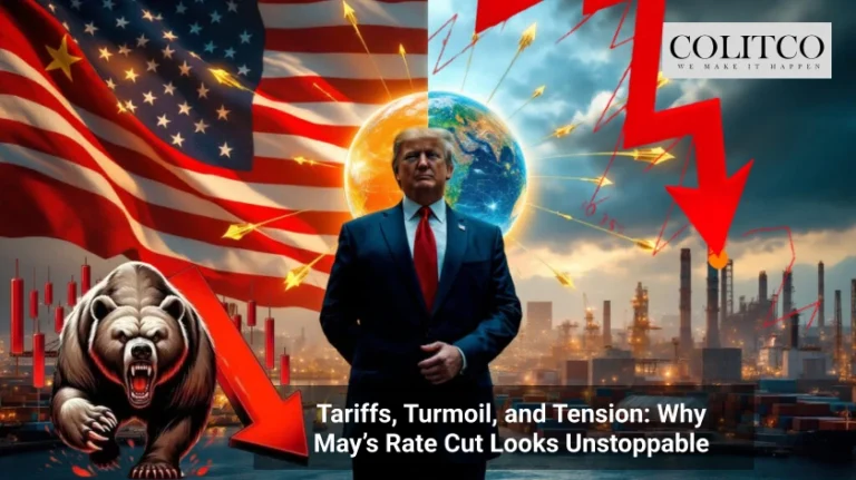 Tariffs, Turmoil, and Tension_ Why May’s Rate Cut Looks Unstoppable (1)