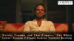 Twists, Trauma, and Thai Temples ‘The White Lotus’ Season 3 Finale Leaves Viewers Reeling
