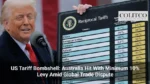 US Tariff Bombshell_ Australia Hit With Minimum 10 Levy Amid Global Trade Dispute