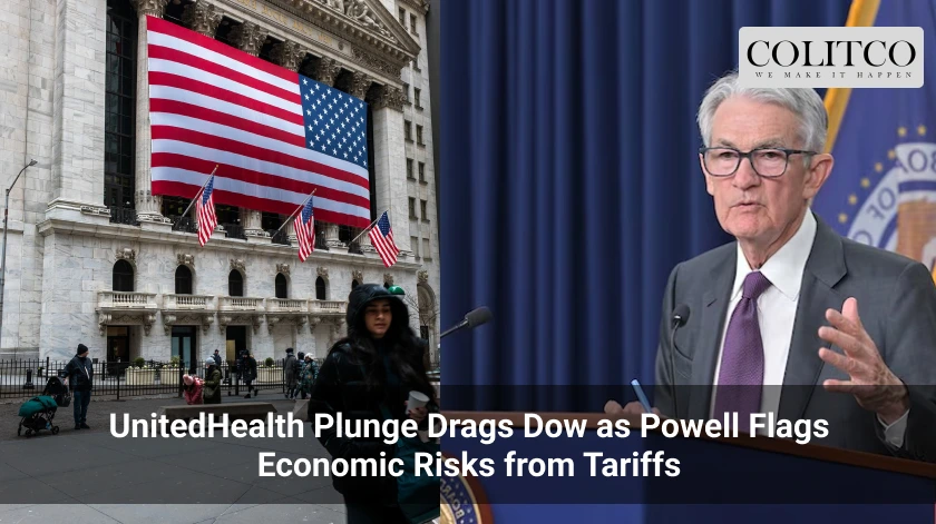 UnitedHealth Plunge Drags Dow as Powell Flags Economic Risks from Tariffs