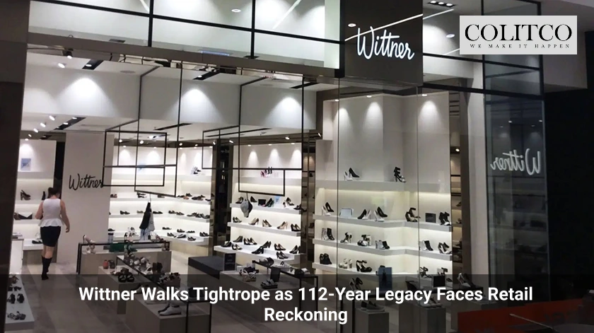 Wittner Walks Tightrope as 112-Year Legacy Faces Retail Reckoning