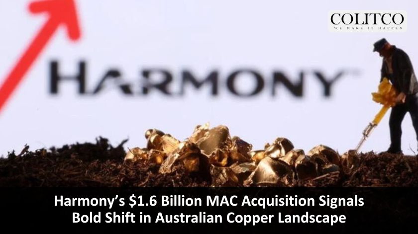 Harmony’s $1.6 Billion MAC Acquisition Signals Bold Shift in Australian Copper Landscape