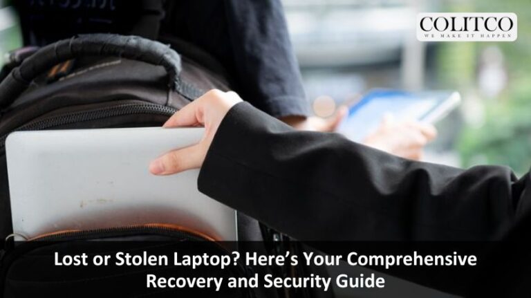 Lost or Stolen Laptop? Here’s Your Comprehensive Recovery and Security Guide