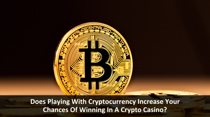 Does Cryptocurrency Increase Chances Of Winning