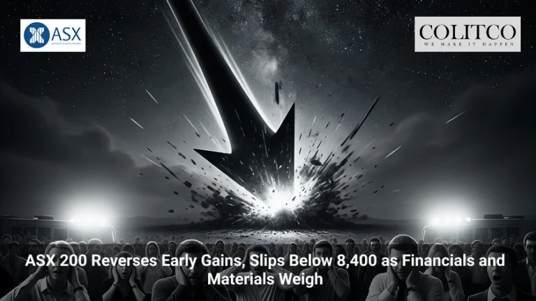 ASX 200 Reverses Early Gains, Slips Below 8,400 as Financials and Materials Weigh