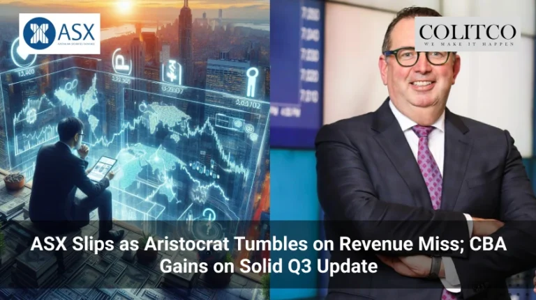 ASX Slips as Aristocrat Tumbles on Revenue Miss; CBA Gains on Solid Q3 Update
