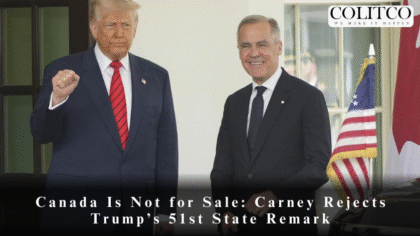 Carney to Trump Canada Is Not for Sale