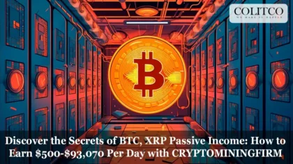 Discover the Secrets of BTC, XRP Passive Income: How to Earn $500-$93,070 Per Day with CRYPTOMININGFIRM