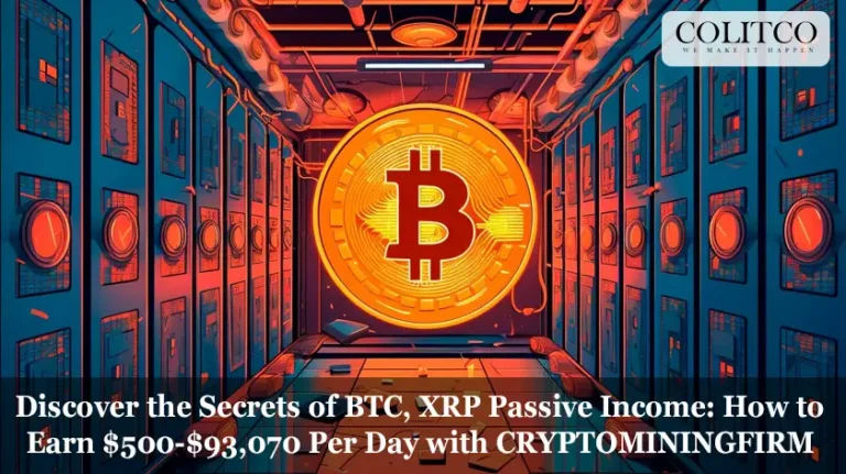 Discover the Secrets of BTC, XRP Passive Income: How to Earn $500-$93,070 Per Day with CRYPTOMININGFIRM