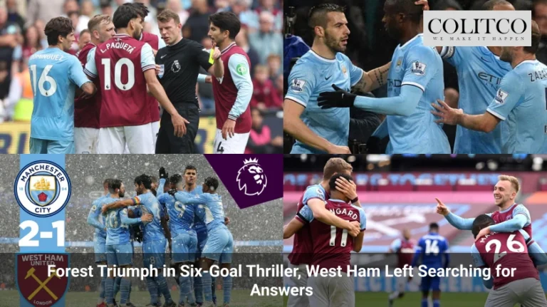 Forest Triumph in Six-Goal Thriller, West Ham Left Searching for Answers