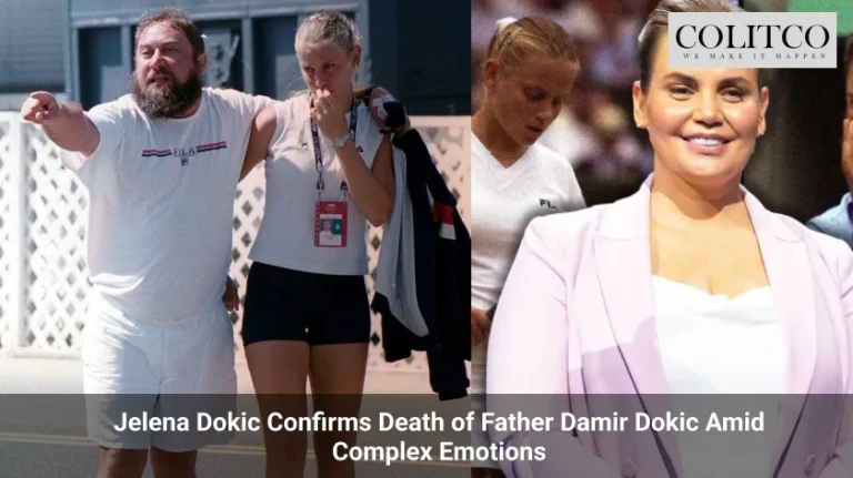 Jelena Dokic Confirms Death of Father Damir Dokic Amid Complex Emotions