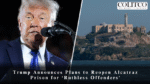 Trump Announces Plans to Reopen Alcatraz Prison for ‘Ruthless Offenders’ yahoo
