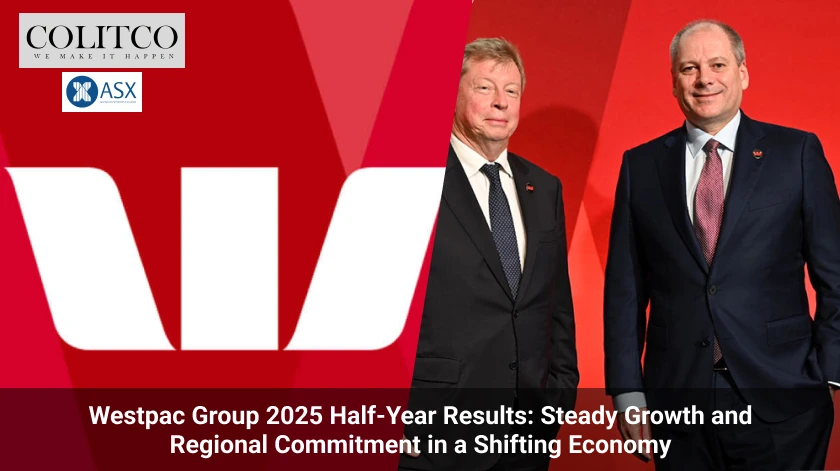 Westpac Group 2025 Half-Year Results_ Steady Growth and Regional Commitment in a Shifting Economy