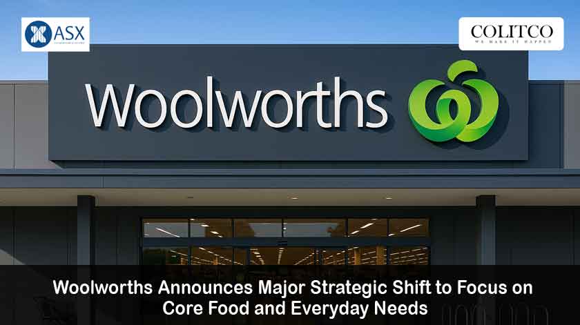 Woolworths Demerges Businesses, Refines Everyday Needs Focus
