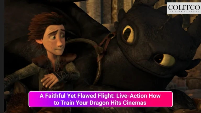 A Faithful Yet Flawed Flight_ Live-Action How to Train Your Dragon Hits Cinemas