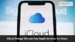 iCloud Outage Disrupts Key Apple Services for Hours