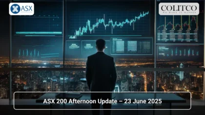 ASX 200 Afternoon Update – 23 June 2025