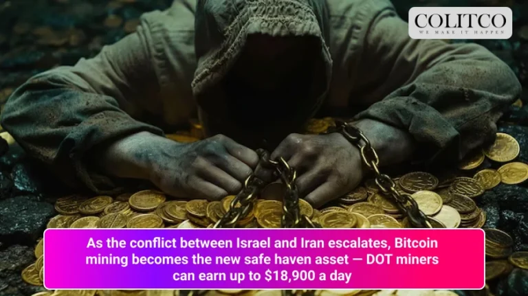 As the conflict between Israel and Iran escalates, Bitcoin mining becomes the new safe haven asset — DOT miners can earn up to $18,900 a day