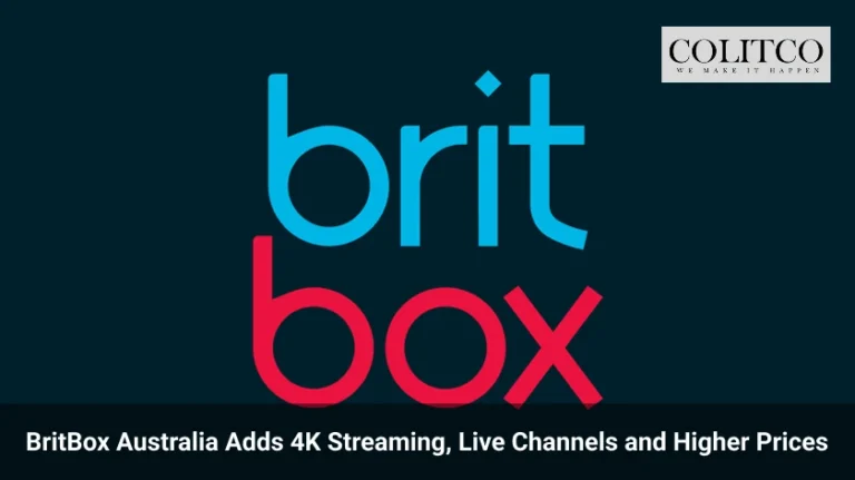 BritBox Australia Adds 4K Streaming, Live Channels and Higher Prices