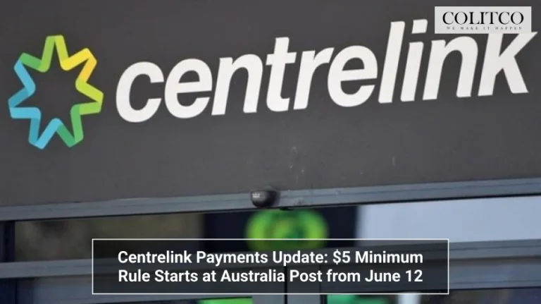 Centrelink Payments Update: $5 Minimum Rule Starts at Australia Post from June 12