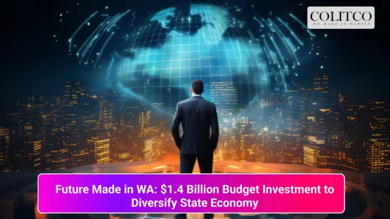 Future Made in WA_ 1.4 Billion Budget Investment to Diversify State Economy