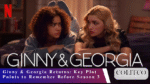Ginny & Georgia Returns Key PloPoints to Remember Before Season