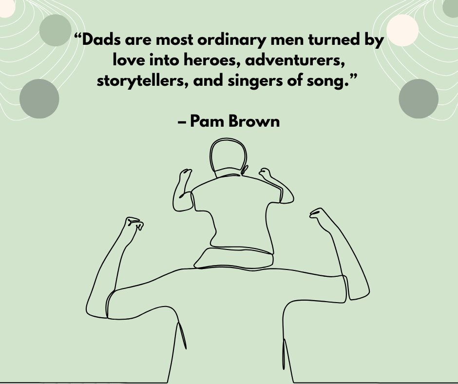 45 Father s Day Quotes To Honour Every Dad