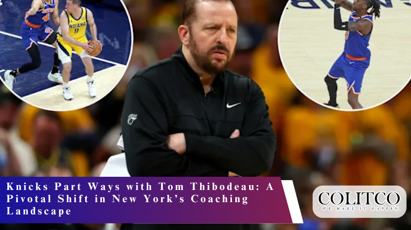 Knicks Part Ways with Tom ThibodeauA Pivotal Shift in New York’s Coaching Landscape